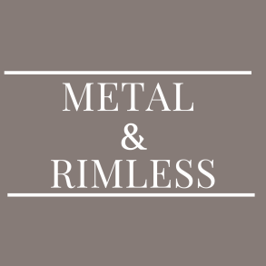 Metal & Rimless